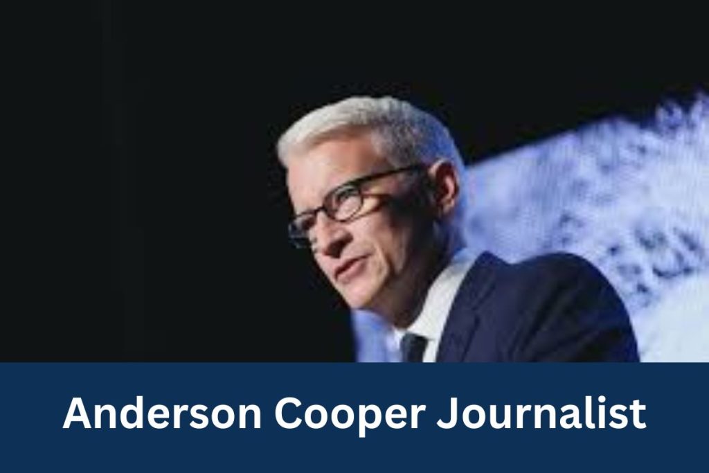 Anderson Cooper Journalist