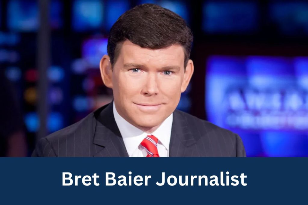 Bret Baier Journalist