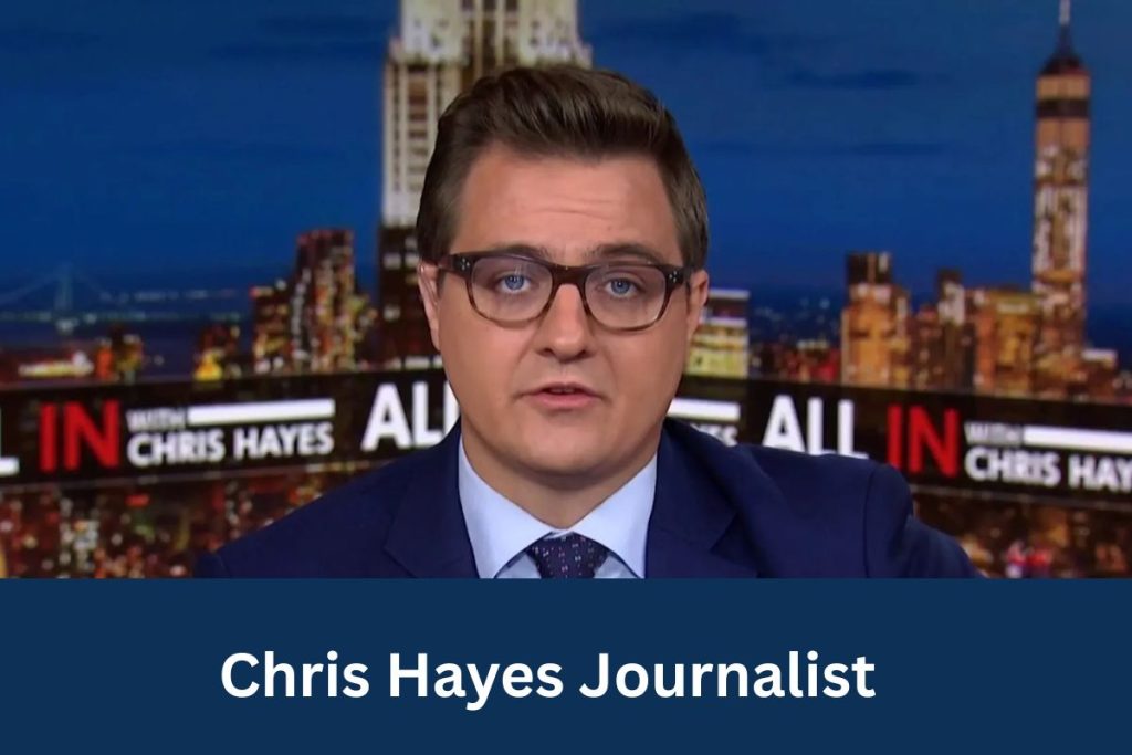 Chris Hayes Journalist