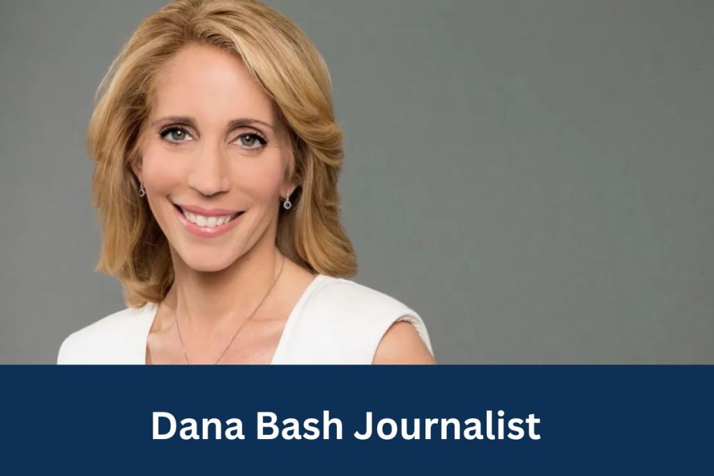 Dana Bash Journalist