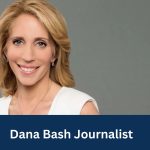 Dana Bash Journalist