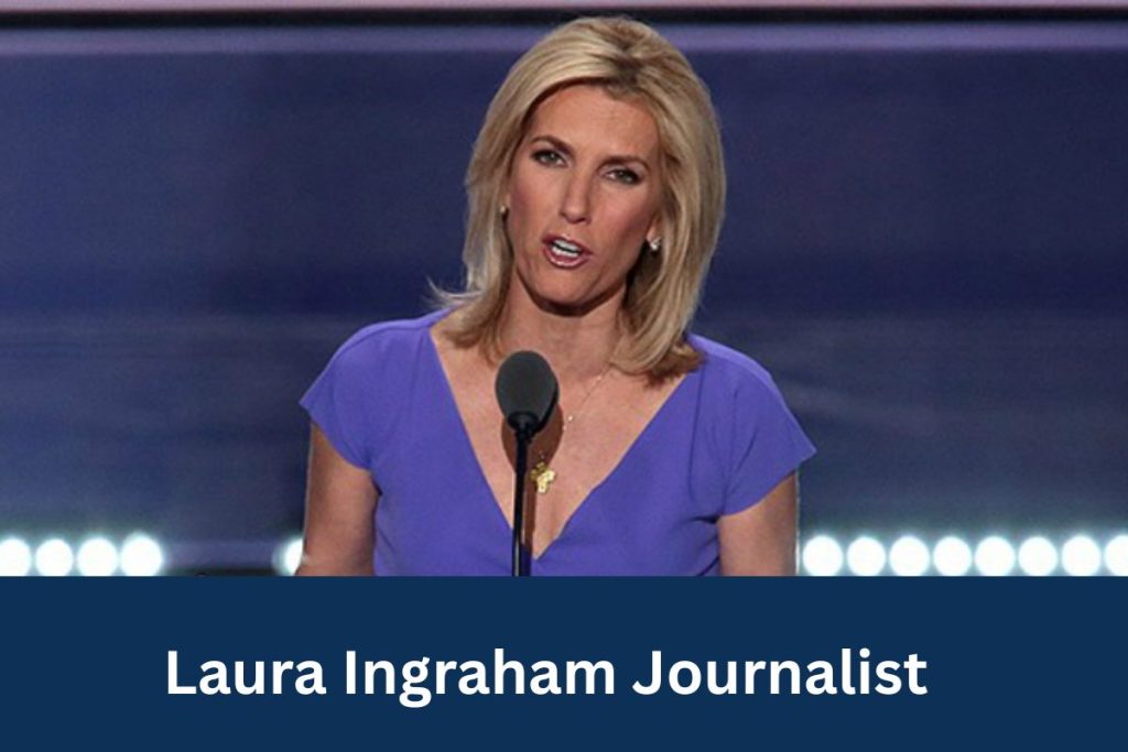 Laura Ingraham Journalist
