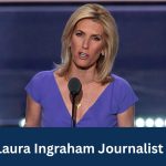 Laura Ingraham Journalist