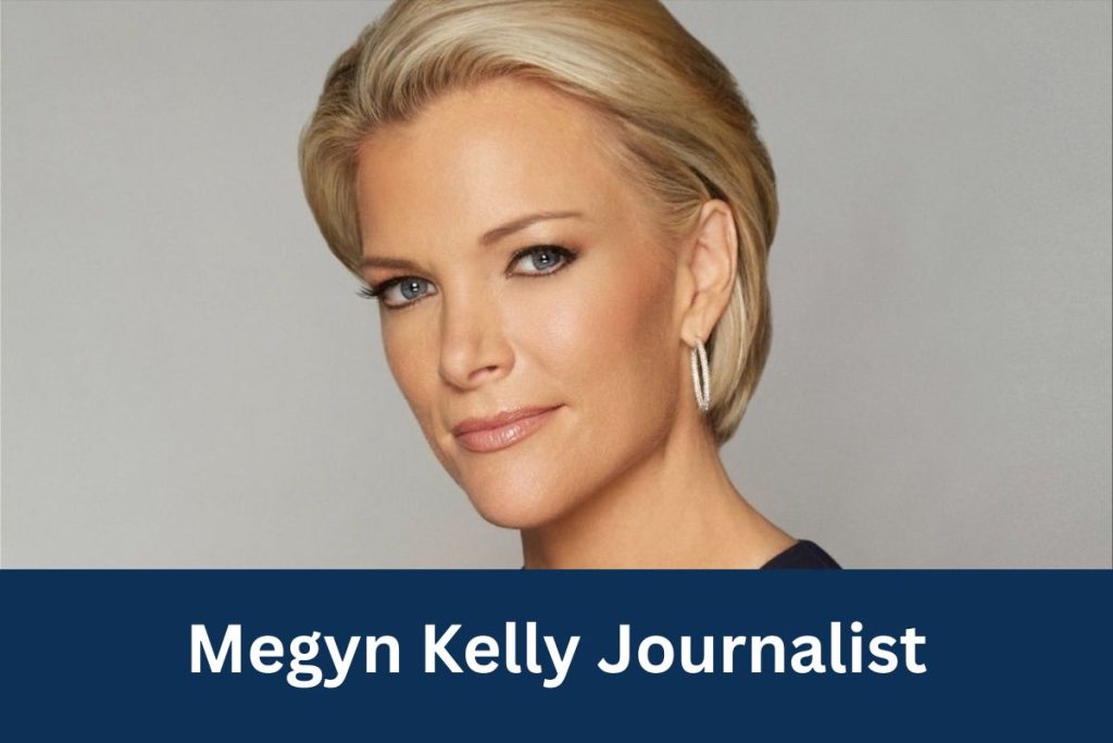 Megyn Kelly Journalist