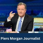 Piers Morgan Journalist