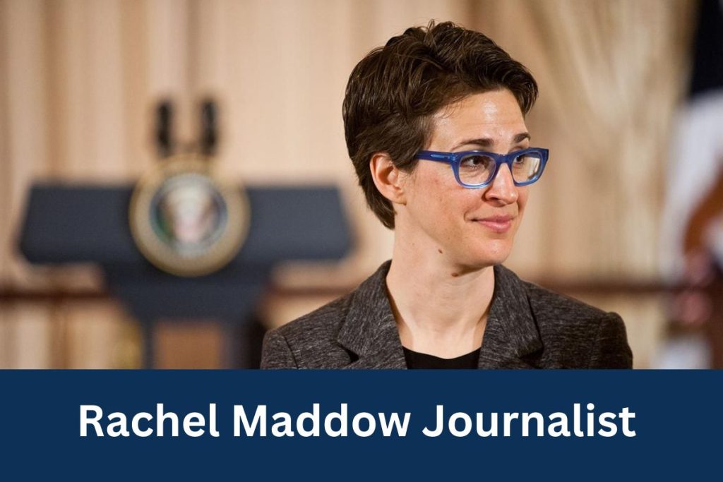Rachel Maddow Journalist
