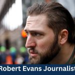 Robert Evans Journalist