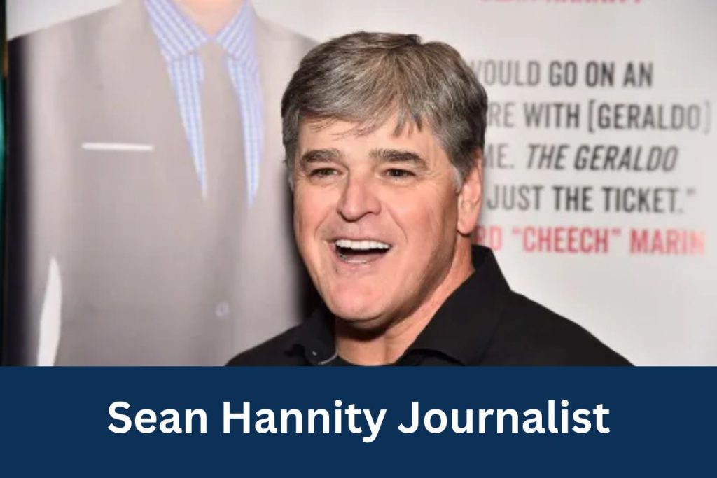 Sean Hannity Journalist