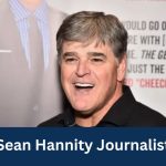 Sean Hannity Journalist