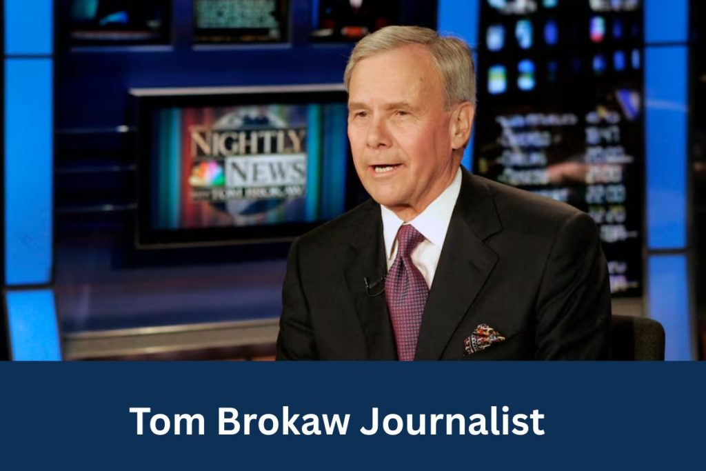 Tom Brokaw Journalist