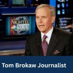 Tom Brokaw Journalist